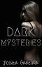 [Dark Series 01] • Dark Mysteries